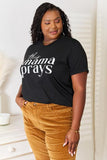 Simply Love THIS MAMA PRAYS Graphic T-Shirt - Apalipapa